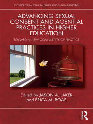 cover image of Advancing Sexual Consent and Agential Practices in Higher Education